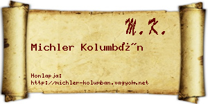 Michler Kolumbán névjegykártya
